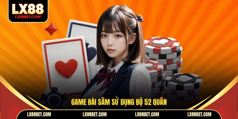 Game Bài Sâm - Luật Chơi Đơn Giản, Cơ Hội Thắng Cao - betforest96