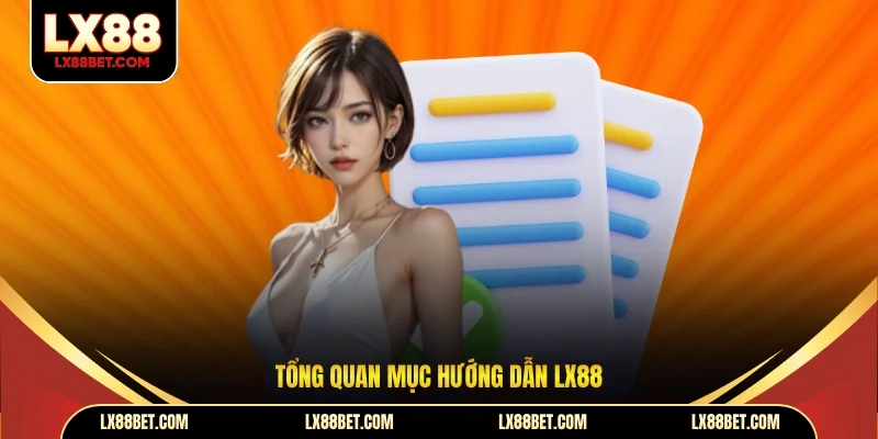 Hướng Dẫn LX88 – Cẩm Nang Toàn Tập Cho Hành Trình Giải Trí Bất Tận 2026 - betforest96