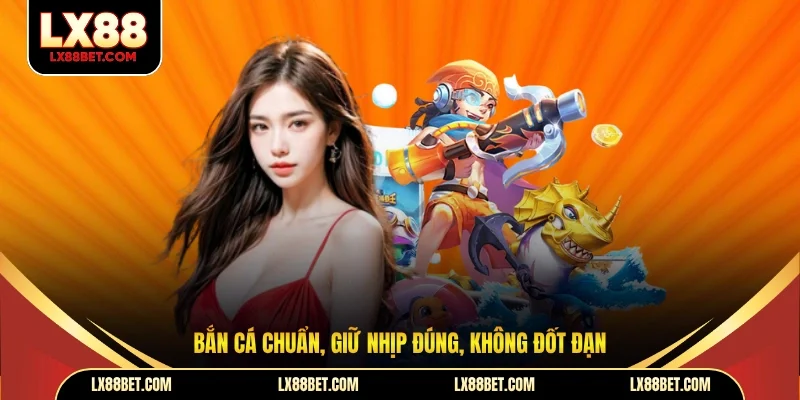 Mẹo Chơi Bắn Cá Ăn Tiền Thật LX88 Nâng Cao Hiệu Quả Chơi - betforest96
