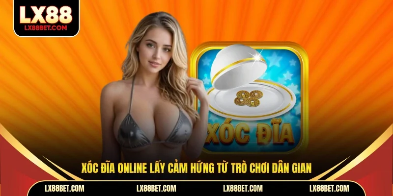 Xóc Đĩa Online - Dễ Chơi, Dễ Thắng, Nhận Tiền Thưởng Khủng - betforest96